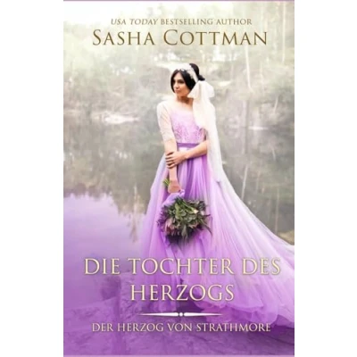 Abbildung von Die Tochter des Herzogs: Ein historischer Liebesroman (Der Herzog von Strathmore, Band 3)