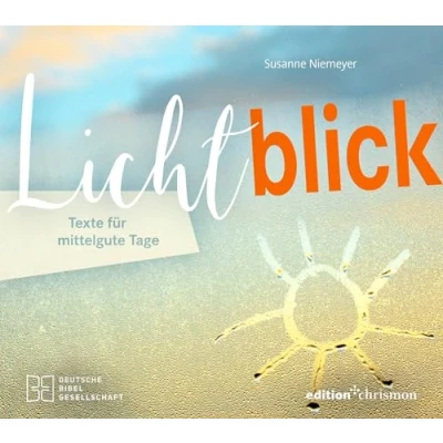 Abbildung von Lichtblick. Texte für mittelgute Tage. Geschichten und Impulse, die Kraft, Zuversicht kleine Glücksmomente schenken. Ein inspirierendes Buch zur Aufmunterung.