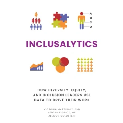 Abbildung von Inclusalytics: How Diversity, Equity, and Inclusion Leaders Use Data to Drive Their Work