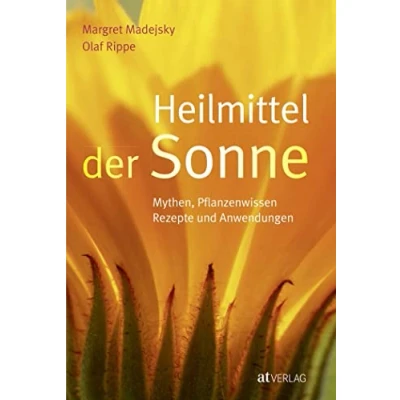 Abbildung von Heilmittel der Sonne: Mythen, Pflanzenwissen, Rezepte und Anwendungen