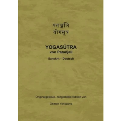 Abbildung von Yogasutra von Patanjali: Sanskrit Deutsch Originalgetreue, zeitgemäße Edition