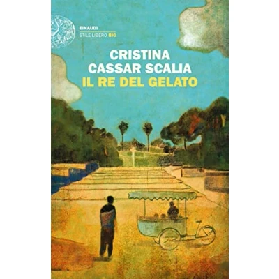 Abbildung von Il re del gelato (Einaudi. Stile libero big)