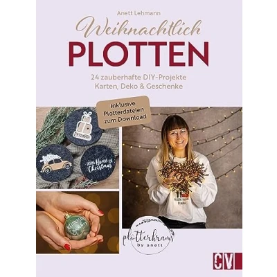 Abbildung von DIY Weihnachtlich Plotten: 24 zauberhafte Projekte von @plotterkrams. Karten, Weihnachtsdeko, Geschenke. Mit Motiven zum Download