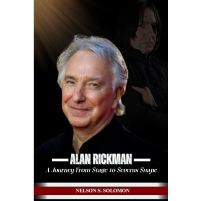 Abbildung von Alan Rickman: A Journey from Stage to Severus Snape