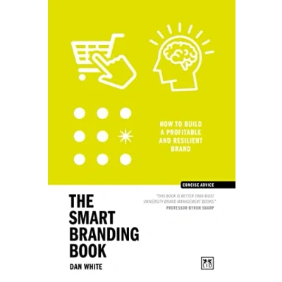Abbildung von The Smart Branding Book: How to build a profitable and resilient brand (Concise Advice)