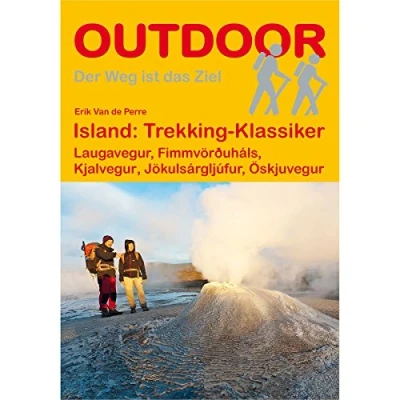 Abbildung von Island: Trekking Klassiker: Laugavegur, Fimmvörðuháls, Kjalvegur, Jökulsárgljúfur, Öskjuvegur (Outdoor Wanderführer, Band 28)