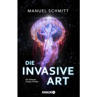 Abbildung von Die invasive Art: Ein Science Fiction Thriller Climate von Youtuber SgtRumpel