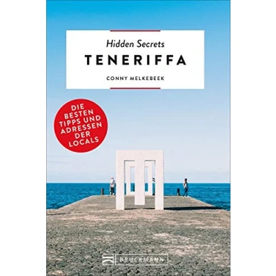 Abbildung von Bruckmann Reiseführer: Hidden Secrets Teneriffa. Die besten Tipps und Adressen der Locals. Ein Reiseführer mit garantiert den Geheimtipps Adressen. (500 Secrets)