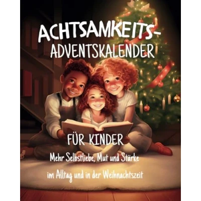 Abbildung von Achtsamkeits Adventskalender für Kinder Mehr Selbstliebe, Mut, Stärke und Selbstvertrauen im Alltag in der Weihnachtszeit: Positive ... darauf warten, gelöst ausgemalt zu werden