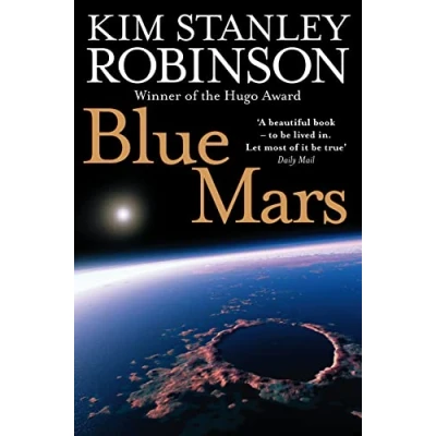 Abbildung von Blue Mars: Winner of the Hugo Award 1997 (The future history Mars, 3)