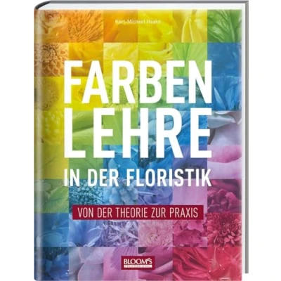Abbildung von Farbenlehre in der Floristik: Von Theorie zur Praxis