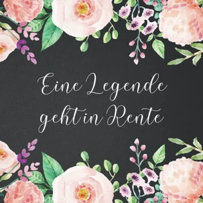 Abbildung von Eine Legende geht in Rente: Erinnerungsbuch zum Abschied Kollegin oder Kollegen. Geschenkidee Jobwechsel, Ruhestand, Rente, Pension. Abschiedsgeschenk. Gästebuch Für Glückwünsche Deutsch