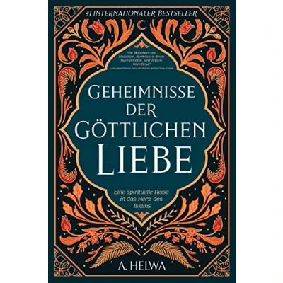 Abbildung von Geheimnisse der Göttlichen Liebe: Eine spirituelle Reise in das Herz des Islams (inspirierende islamische Bücher, Band 1)