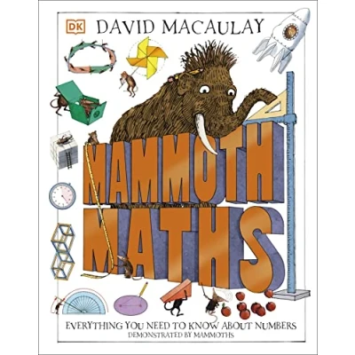 Abbildung von Mammoth Maths: Everything You Need to Know About Numbers (DK David Macauley How Things Work)