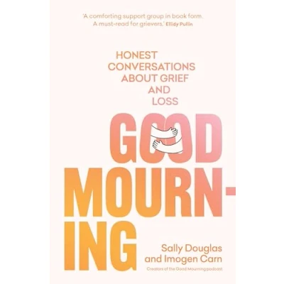 Abbildung von Good Mourning: Honest Conversations About Grief and Loss