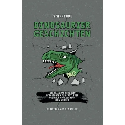 Abbildung von Spannende Dinosauriergeschichten Dinogeschichten das Dinosaurier Buch mit verschiedenen Geschichten für Erstleser oder als Vorlesebuch ab 6 Jahren