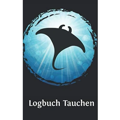 Abbildung von Tauchen Logbuch: Gerätetauchen Mantarochen Manto Rochen Dive Log. Platz für 100 Tauchgänge auf vorgedruckten Seiten Taucher