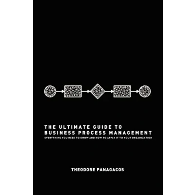 Abbildung von The Ultimate Guide to Business Process Management: Everything you need know and how apply it your organization