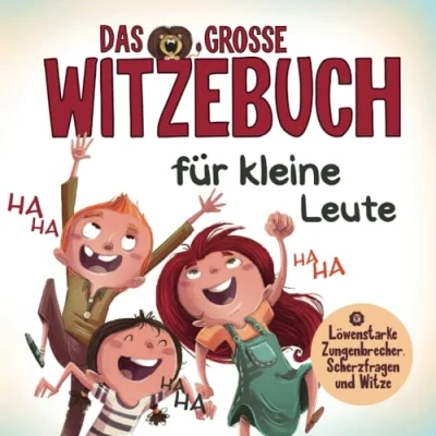 Abbildung von Das grosse Witzebuch für kleine Leute: Löwenstarke Zungenbrecher, Scherzfragen und Witze Erstleser. Mit Spaß einfach Lesen lernen. Perfektes Erstlesebuch Mädchen Jungen ab 6 Jahre.