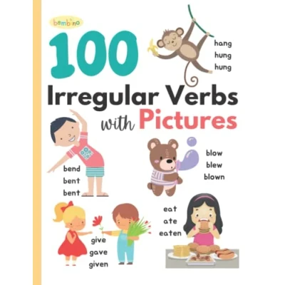 Abbildung von 100 Irregular Verbs with Pictures: English Grammar for Kids Build Skills Language Learning Vocabulary Builder