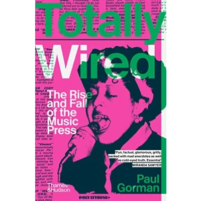 Abbildung von Totally Wired: the Rise and Fall of Music Press