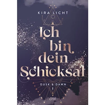 Abbildung von Ich bin dein Schicksal: Dusk &amp; Dawn 1 (Dusk Dilogie, Band 1)