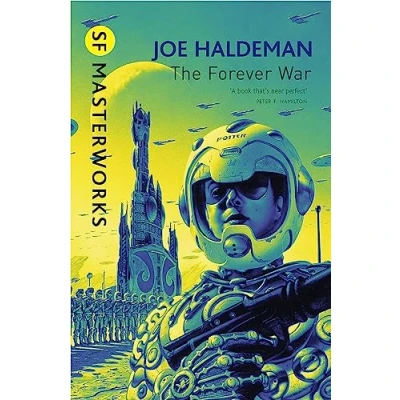 Abbildung von The Forever War: science fiction classic and thought provoking critique of war (S.F. MASTERWORKS)