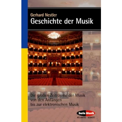 Abbildung von Geschichte der Musik: Die großen Zeiträume Musik von den Anfängen bis zur elektronischen Komposition (Serie Musik)