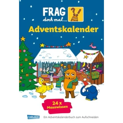 Abbildung von Frag doch mal ... die Maus: Der Adventskalender 2024: 24 Seiten zum Auftrennen mit spannenden Sachgeschichten