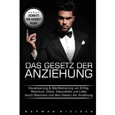 Abbildung von Das Gesetz der Anziehungskraft, Visualisierung und Manifestierung von Erfolg, Reichtum, Glück, Gesundheit Liebe durch Resonanz dem Anziehung