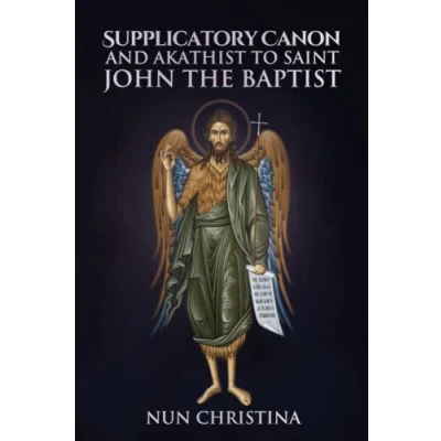 Abbildung von Supplicatory Canon and Akathist to Saint John the Baptist (Supplicatory Canons)