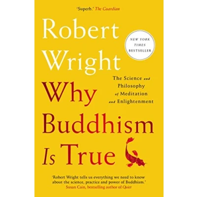 Abbildung von Why Buddhism Is True: The Science and Philosophy of Meditation Enlightenment