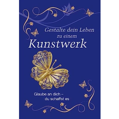 Abbildung von Gestalte dein Leben zu einem Kunstwerk: Glaube an dich du schaffst es