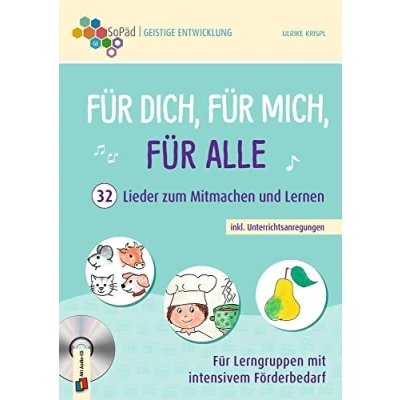 Abbildung von Für dich, mich, alle 32 Lieder zum Mitmachen und Lernen inkl. Unterrichtsanregungen: Lerngruppen mit intensivem Förderbedarf (Sonderpädagogische Förderung Geistige Entwicklung)