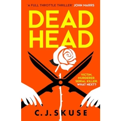 Abbildung von Dead Head: Now a major Sky TV series, new for 2024! The unputdownable, deliciously dark serial killer thriller (Sweetpea series)