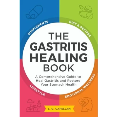 Abbildung von The Gastritis Healing Book: A Comprehensive Guide to Heal and Restore Your Stomach Health