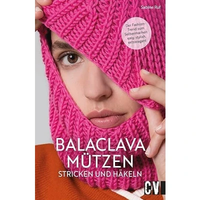 Abbildung von Strickbuch/Häkelbuch Balaclava Mützen stricken und häkeln