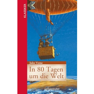 Abbildung von in 80 Tagen um die Welt (Klassiker der Weltliteratur gekürzter Fassung, Bd. ?): Jugendgerecht gekürzte Ausgabe
