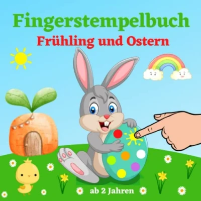 Abbildung von Fingerstempelbuch Ostern und Frühling ab 2 Jahren: 40 Süße Motive Zum Kreativen Kritzeln, Malen Basteln Fingerstempeln für Kinder Fingerfarben Stempelbuch Jungen Mädchen