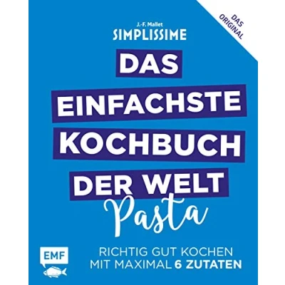Abbildung von Simplissime Das einfachste Kochbuch der Welt: Pasta: Richtig gut kochen mit maximal 6 Zutaten