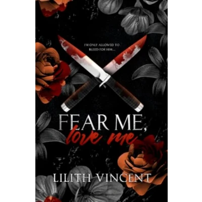 Abbildung von Fear Me, Love Me Special Edition: A Mafia Age Gap Romance