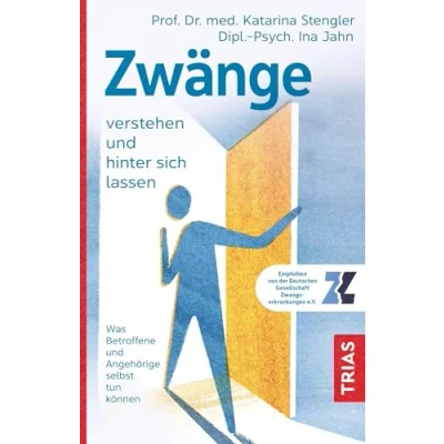 Abbildung von Zwänge verstehen und hinter sich lassen: Was Betroffene Angehörige selbst tun können