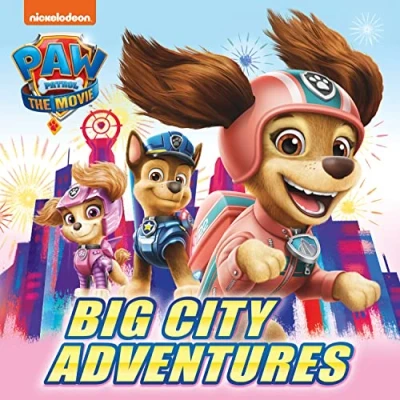 Abbildung von PAW Patrol Picture book the Movie: Big City Adventures: official illustrated story of HIT movie for children aged 2, 3, 4, 5