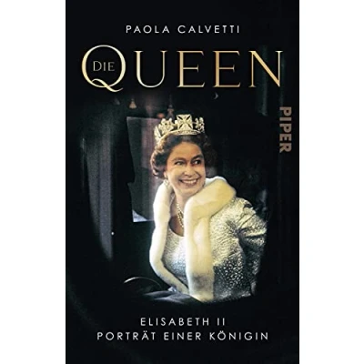Abbildung von Die Queen: Elisabeth II Porträt einer Königin große Biografie über das Leben der von England