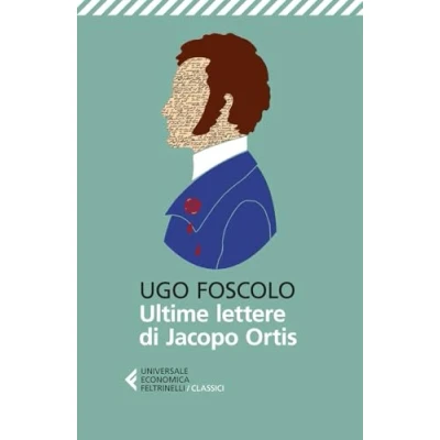 Abbildung von Ultime lettere di Jacopo Ortis (Universale economica. I classici)