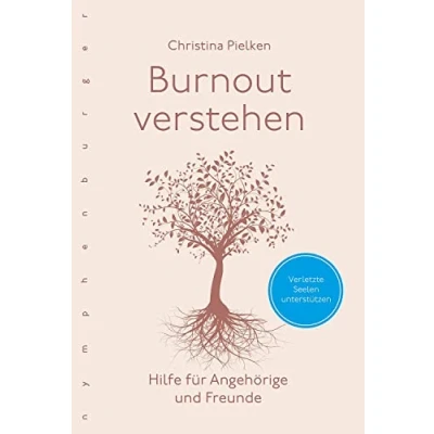 Abbildung von Burnout verstehen: Hilfe für Angehörige und Freunde