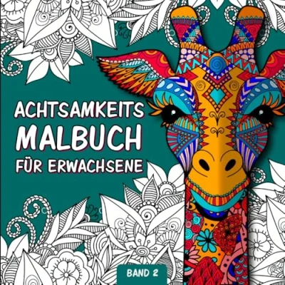 Abbildung von Achtsamkeitsmalbuch für Erwachsene: Zen Mandala Malbuch Erwachsene Tiere und Blumen Achtsamkeit mit Tiermandalas ... (Mandala Meditation Malbuch, Band 2)