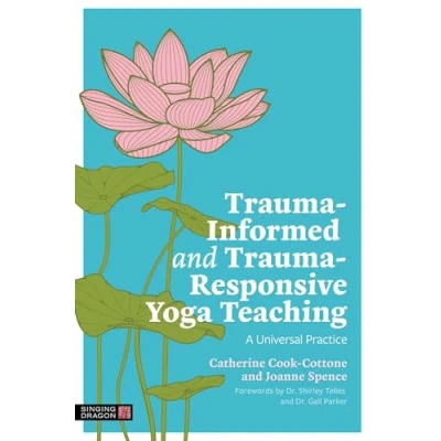 Abbildung von Trauma Informed and Responsive Yoga Teaching: A Universal Practice