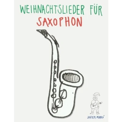 Abbildung von Weihnachtslieder für Saxophon: Leichte Lieder Alt · Bariton Tenor Sopran Saxophon