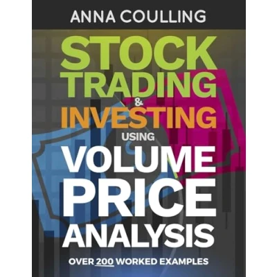 Abbildung von Stock Trading &amp; Investing Using Volume Price Analysis: Over 200 worked examples